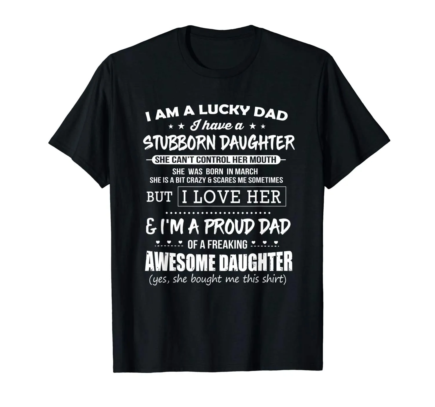 Lucky dad have a stubborn daughter was born in March Tee Men Premium Tee